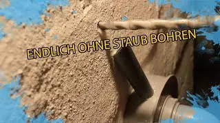 ENDLICH OHNE STAUB BOHREN