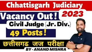 Chhattisgarh Judiciary Vacancy  2023 | Chhattisgarh PCS-J 2023 Notification | Seats - 49