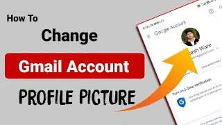 How To Change Gmail Profile Photo | Email Id Profile Picture | Google Account Profile Photo Change