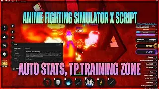 [🌌UPDATE 5!] Anime Fighting Simulator X Script Hack | AUTO STATS, TP TRAINING ZONE