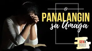 PANALANGIN SA UMAGA | Morning Prayer (Tagalog Version)