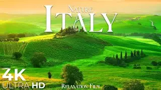 Nature Italy 4K• Nature Relaxation Film • Beautiful Relaxing Music and Meditation • Video Ultra HD