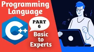 C++ Tutorials from Basic to Advance - Part 6