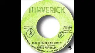 Marie Franklin   Don'tcha Bet No Money