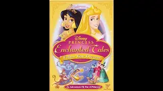 Disney Princess Enchanted Tales: Follow Your Dreams 2007 DVD Overview
