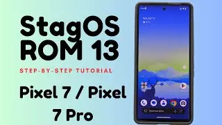 How to Install StagOS ROM on Google Pixel 7 and 7 Pro | Custom ROM