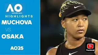 Naomi Osaka vs Karolina Muchova Highlights | Australian Open 2025