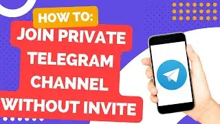 How to Join Telegram Private Channel Without Invite Link (2023)