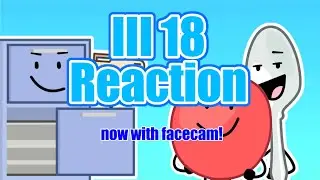 III 18 REACTION (face cam in second half)