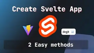 How to Create a Svelte App | Two methods | Vite svelte and Degit