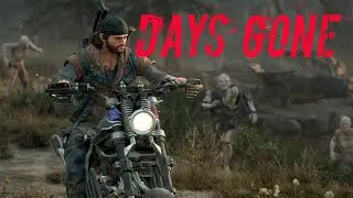 DAYS GONE (Жизнь После). Стрим #28