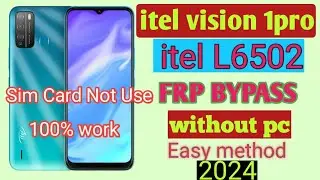 itel Vision 1 Pro Frp Bypass / itel (l6502)Frp Bypass Without PC Easy Method 2024