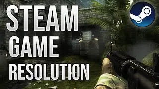 How to Change Game Resolution | Steam (+Tricks) 2023