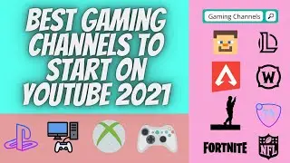 The Best Gaming Channels To Start In 2021 (YouTube Gaming Channels)