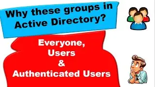 Everyone, Users, and Authenticated Users in Active Directory #activedirectory  #windows #microsoft