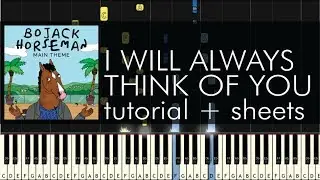 Bojack Horseman - I Will Always Think of You - Piano Tutorial +Sheets