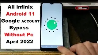 infinix Android 11 Google Account Bypass without Pc