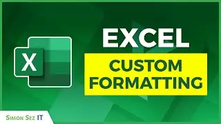 Excel Custom Formatting Made Simple