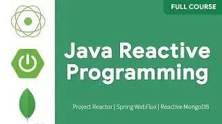 Spring Reactive Full Course | Spring Boot WebFlux | Project Reactor | Reactive MongoDB