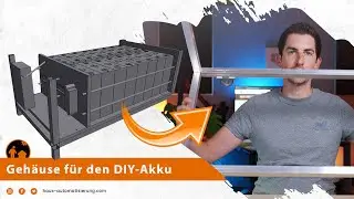 Gehäuse für den DIY-Akku - welche Varianten gibt es?