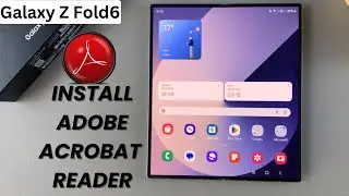 How To Install Adobe Acrobat Reader On Samsung Galaxy Z Fold 6