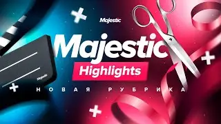 Majestic Highlights #1 | Majestic RP