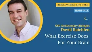 David Raichlen: What Exercise Does For Your Brain