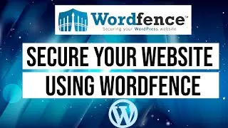 WordFence Plugin to Secure  WordPress website - Tutorial Rays