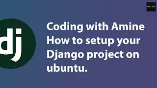 How To Setup Django Project On Ubuntu