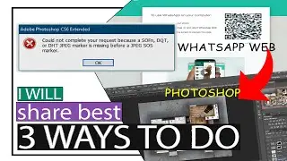 {3 WAYS} Photoshop Whatsapp Image FIX "Could not complete your request because of a program error"