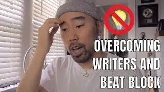 OVERCOMING Writers Or Beat Block (Producers and Artists)