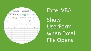 Excel VBA - Show UserForm when Excel File Opens