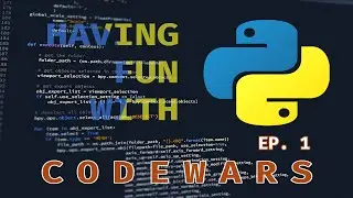 Having fun with Python on Codewars EP.1