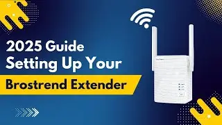 2025 Guide: How to Setup Your Brostrend WiFi Extender | Quick and Easy Tutorial