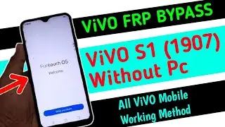 Vivo S1 (1907) FRP Bypass Without Pc | Vivo All mobile Frp Bypaas Easy Solution