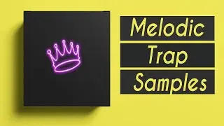 FREE Melodic Trap Samples/Loop Kit | MELODY SAMPLE PACK | NEON ep2