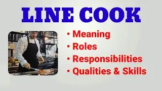 Line Cook Job Description | Line Cook Roles and Responsibilities | Qualities Skills