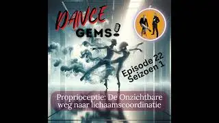 #22 Proprioceptie: De Onzichtbare weg naar lichaamscoordinatie