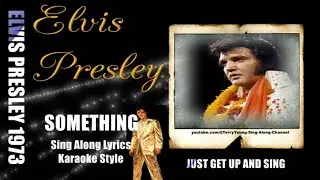 Elvis 1973 Something HQ Lyrics