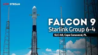 🔴LIVE: SpaceX Launches Falcon 9 With Starlink Group 6-4!