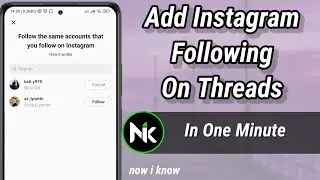 Add All Your Instagram Following On Threads 2024