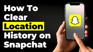 How To Clear Location History on Snapchat