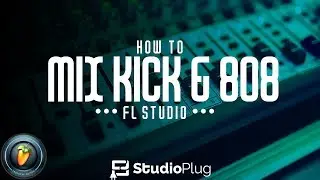 HOW TO MIX KICK & 808 | FL STUDIO 12 TUTORIAL | HOW TO MAKE YOUR KICK AND 808 KNOCK!! 🔊