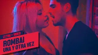 Rombai - Una y Otra Vez (Letra + Video Oficial)