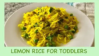 LEMON RICE || Toddler food recipe