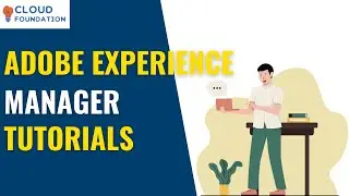 AEM Tutorial | Adobe Experience Manager Training | Adobe Experience Manager | AEM | CloudFoundation