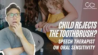 Child Rejects the Toothbrush? Speech Therapist on Oral Sensitivity