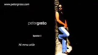 Petar Grašo - Ni mrvu sriće