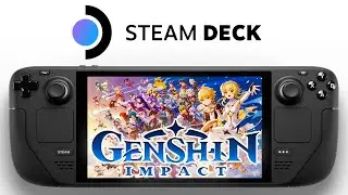Genshin Impact Steam Deck | SteamOS | Proton 8 | Patch 3.6