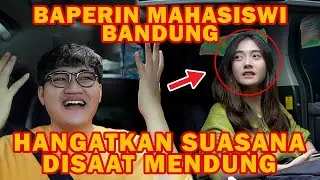 PRANK TAXI ONLINE !!! BAPERIN MAHASISWI BANDUNG, HANGATKAN SUASANA DISAAT MENDUNG